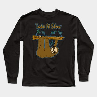 Take It Slow Sloth Long Sleeve T-Shirt